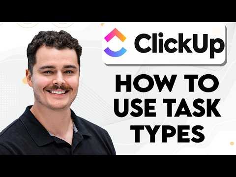 How To Use Clickup Task Types [2026 Guide]