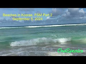 Beaches in Kosrae, FSM Part 2