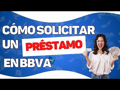 HOW TO APPLY FOR A LOAN AT BBVA | QUICK AND EASY