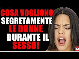ECCO COSA VOGLIONO DURANTE IL SESSO! FAI QUESTO E SORPRENDI TUTTE LE DONNE! PSICOLOGIA IN FRASI!