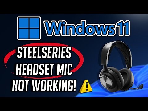 Fix SteelSeries Headset Mic Not Working in Windows 11/10 [2024 Solution]