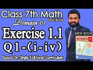 Class 7th Math New Book Domain 1 Exercise 1.1 Question 1 (i-iv)-7th Math NEW BOOK SNC 2023-SNC MATH