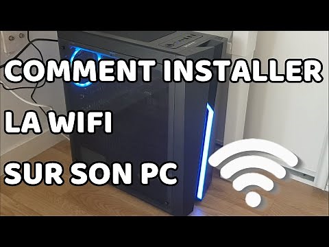 Tuto - Comment avoir la Wifi sur son PC en moins de 5 minutes