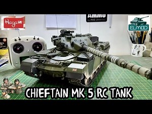 CHIEFTAIN MK5 RC TANK by HAYA UK modifications & SUPER DETALING with ELMOD sound #rctank #cool