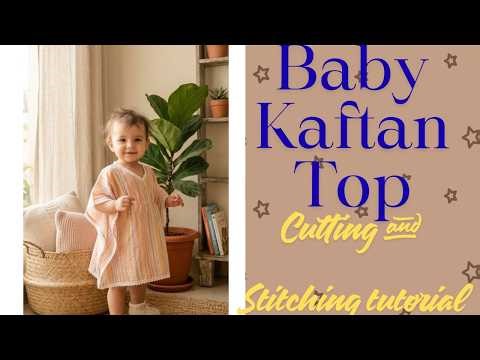 Baby Kaftan Top Cutting & Stitching | Easy DIY Tutorial