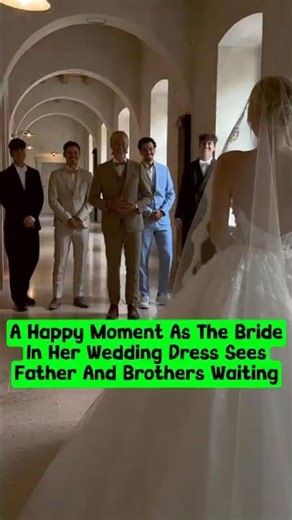 A Happy Moment As The Bride In Her Wedding Dress Sees Father And Brothers Waiting. #wedding