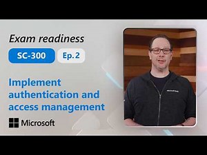 Preparing for SC-300: Implement authentication and access management (Part 2 of 4)
