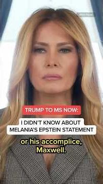 Trump to MS NOW: I didn't know about Melania's Epstein statement