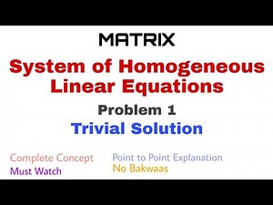 26. System of Homogeneous Linear Equations | Problem 1 | Trivial Solution