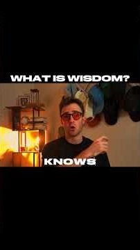 What is wisdom?