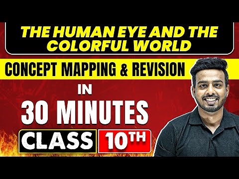 The Human Eye and the Colourful World in 30 Minutes | Science Chapter 10 | Class 10th CBSE Board