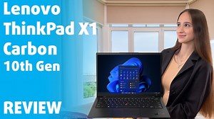 [Video Review] Lenovo ThinkPad X1 Carbon Gen 10 - the flagship ThinkPad