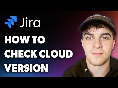 How to Check Jira Cloud Version (Full 2025 Guide)