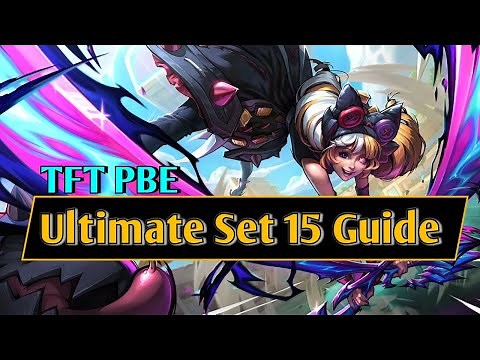 Ultimate TFT Set 15 PBE Guide | Set Mechanics and Easy Comps to Play