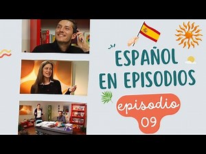 Español en Episodios - Cap 09 - Un lío inesperado