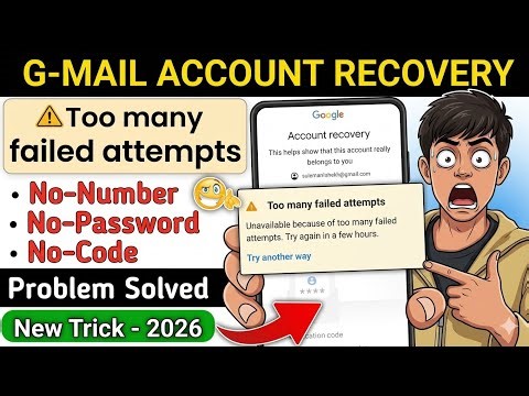 Too many failed attempts Gmail Account Recovery 2026 | 2step verification gmail forgot password