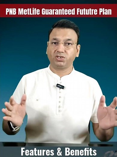 PNB MetLife Guaranteed Future Plan - Features & Benefits
