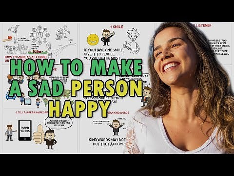 10 Ways to Make a Sad Friend or any Person Happy