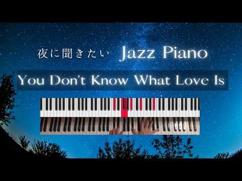 You Don't Know What Love Is / Jazz Standards Solo Piano Series
