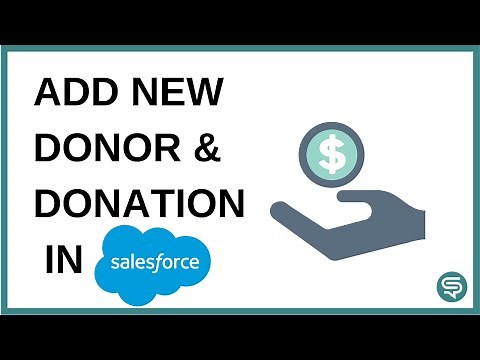 Add a new donor and donation | Salesforce NPSP Basics Series | Salesforce Donation Management
