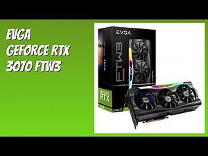 REVIEW (2026): EVGA GeForce RTX 3070 FTW3. Features