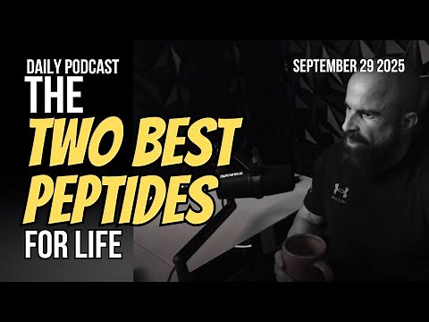 The Two Best Peptides (for life) - Unbreakable Podcast 268