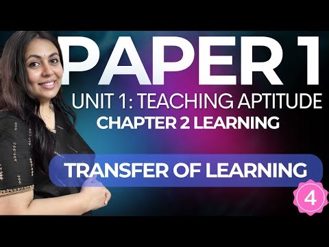 Paper 1 | Unit 1 | Chapter 2 Learning | Transfer of Learning | Part 4