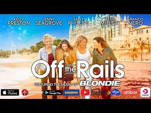 OFF THE RAILS (2021) trailer - with music from BLONDIE! Sally Phillips, Kelly Preston, Judi Dench ..