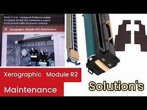 xerographic Module R2 maintenance xerox R2 problems slove #xerox