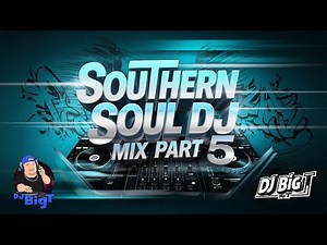 The Ultimate Southern Soul Party – Part 5: ❤️ Love & 🌙 Late-Night Grooves | 45-Min Mix by DJ Big T 🎧