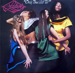 Ladies - Only Time Will Tell