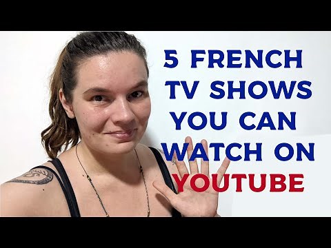 5 Favourite French TV shows to watch on YouTube.