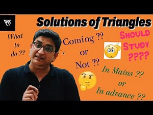 All information about Class XI Solutions of Triangles Chapter | Study or Not ??? | @PW Craze |