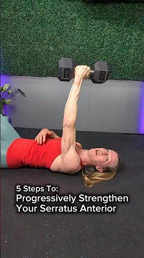 5 Steps to: Progressively Strengthen Your Serratus Anterior