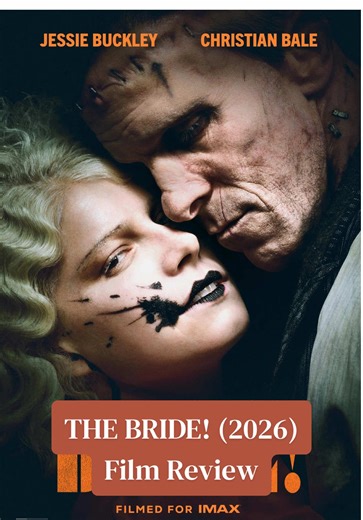 The Bride! (2026) Film Review #thebride! #thebrideoffrankenstein #filmreview #jessiebuckley #filmtok