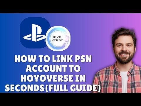 HOW TO LINK PSN ACCOUNT TO HOYOVERSE IN SECONDS (2026)