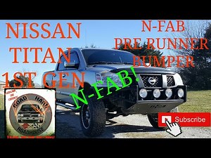 2004-2015 NISSAN TITAN REMOVAL OF FRONT BUMPER AND N-FAB PRE-RUNNER Bumper INSTALL