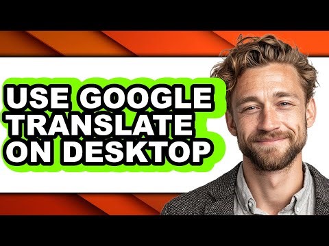 How to Use Google Translate on Desktop (full Guide)