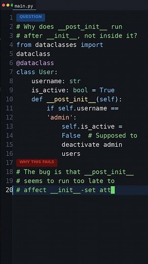 This Python Code Is Wrong: Why does __post_init__ run after __init__, not inside it?