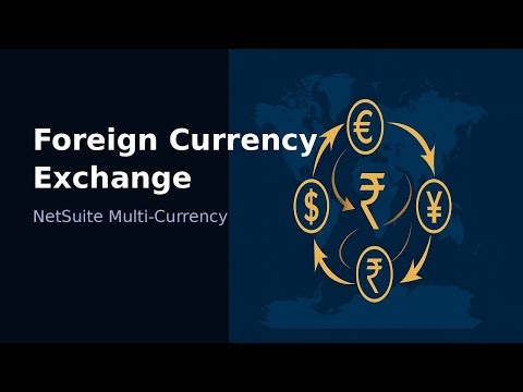Foreign Currency Exchange in NetSuite | NetSuite Multi‑Currency Explained
