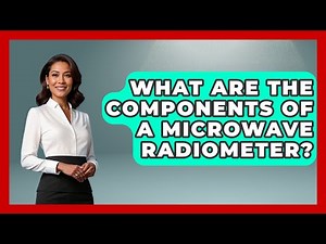 What Are The Components Of A Microwave Radiometer? - Weather Watchdog