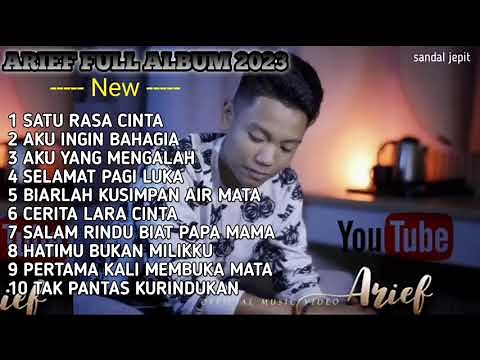 ARIEF PUTRA FULL ALBUM TERBARU 2023 - SATU RASA CINTA - AKU INGIN BAHAGIA