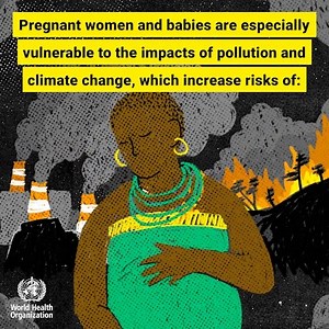 The climate crisis threatens the health of pregnant women and babies in many ways. It can lead to: 🔸 Pregnancy complications 🔸 Preterm birth and low birthweight 🔸 Stillbirth 🔸 Respiratory disorders 🔸 Vector-borne diseases 🔸 Dehydration 🔸 Mental distress | World Health Organization (WHO)