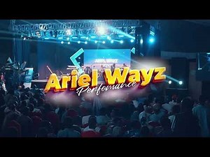 Ariel Wayz - Live Perfomance