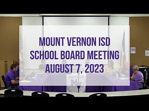 Mt Vernon ISD | School Board Meeting | August 7, 2023