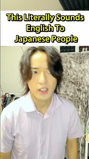 This Literally Sounds English To Japanese People