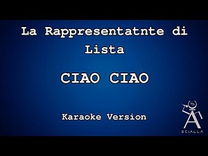 La Rappresentante di Lista - Ciao Ciao (KARAOKE)