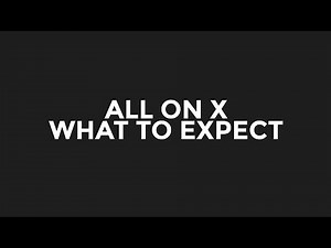 ALL on X (What to expect)