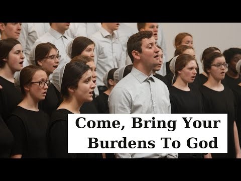 Come, Bring your Burdens To God || Old-Fashioned Hymn