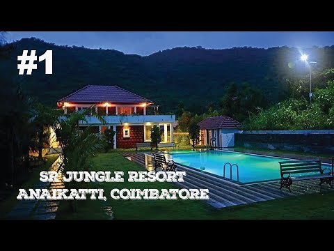 Exploring SR Jungle Resort Anaikatti, Coimbatore - Part 1